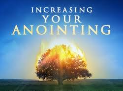 Increasing Your Anointing